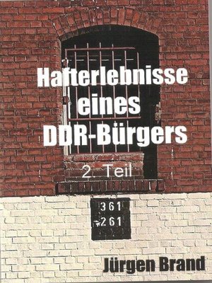 cover image of Hafterlebnisse eines DDR-Bürgers 2. Teil